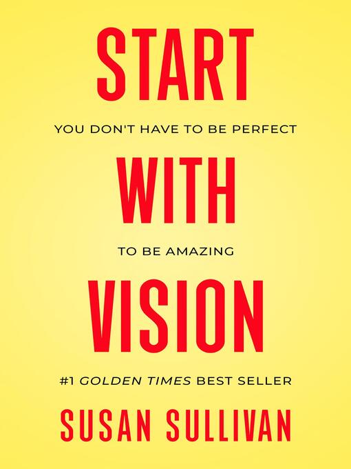 Title details for START with VISION by Susan Sullivan - Available